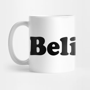 BELIEVER Mug